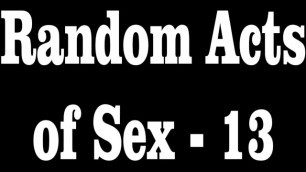 Random Acts of Sex - 13