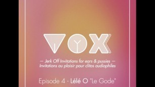 VOXXX. Audio JOI Femme. Teste Le Gode. ASMR, Dildo Masturbation. FR.Lele O